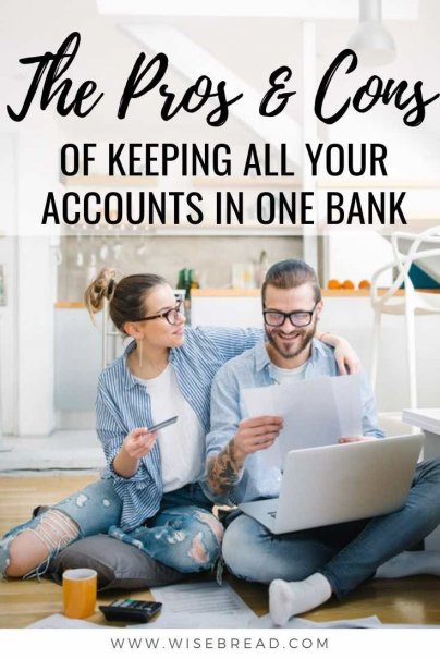 The Pros And Cons Of Keeping All Your Accounts In One Bank